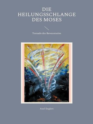 cover image of Die Heilungsschlange des Moses